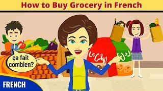 How To Grocery Shop in French - Daily French Conversation Practice with Subtitles