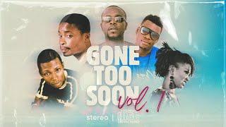 Gone Too Soon Vol. 1 - Kofi B/Daasebre Gyamenah/Castro...mix - nonstop