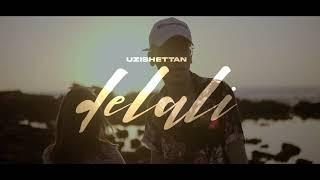 Uzishettan - Delali [Official Music Video]