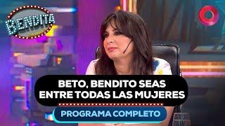 Beto, bendito seas entre todas las mujeres | #Bendita Completo 27/02 - El nueve