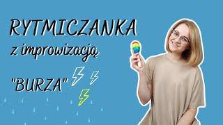 Rytmiczanka z improwizacją "Burza" | zabawa muzyczna | instrumenty | Mama Rytmiczka