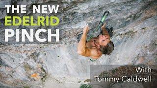 The Edelrid Pinch with Tommy Caldwell - IN STOCK NOW