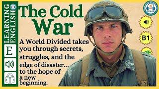 Improve your English  ⭐  Very Interesting Story - Level 3 -  The cold war | WooEnglish