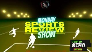 EPL TOP 6 TEAMS SCORECARD | MONDAY SPORTS REVIEW SHOW | INTERCONTINENTAL SPORTS TV