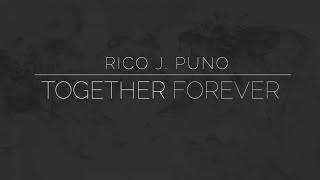 Rico J. Puno - Together Forever - (Official Lyric Video)