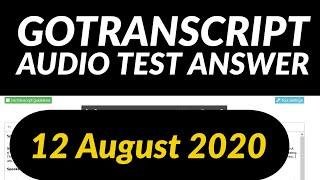 GoTranscript Audio Test Answer 12 August 2020