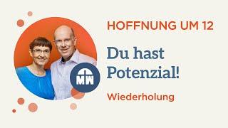 Du hast Potenzial! – Hoffnung um 12