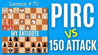 Pirc Defense VS The 150 Attack | Chess Lesson # 70