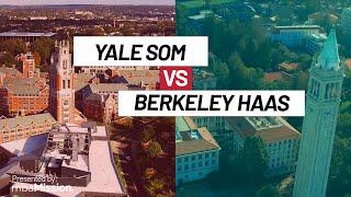 Yale SOM vs. Berkeley Haas