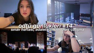 ODTÜ GÜNLÜKLERİ #14 | odtü sınav haftası mentali , adaletsizlikler, ders çalışma | üniversite vlog