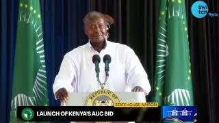 LIVE: LAUNCH OF KENYA'S AUC CHAIRMANSHIP BID 27TH AUG