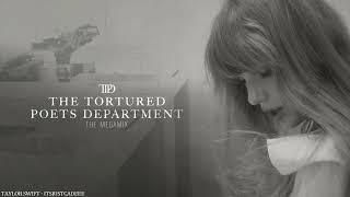 TAYLOR SWIFT | THE TORTURED POETS DEPARTMENT [THE MEGAMIX] | ITSJUSTCADEEE