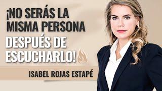 ¡Conviértete en tu MEJOR VERSIÓN! Lo más PODEROSO que aprenderás en la vida | Isabel Rojas Estapé