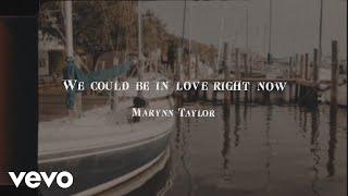 MaRynn Taylor - We Could Be In Love Right Now (Lyric Video)