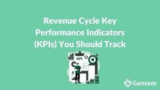 Revenue Cycle Management KPIs You Should Know | Gentem Health