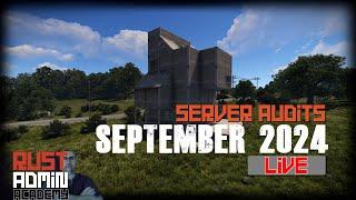 I'm CREEPING on YOUR RUST Servers | RUST Server Audits Live September 2024 | Rust Admin Academy |