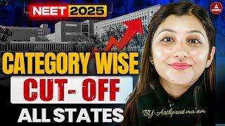 NEET 2025: All States Category-Wise Cut-Off | NEET State-Wise Cut-Off by Arshpreet Kaur!