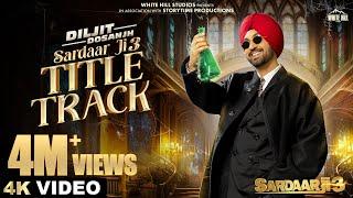 SARDAAR JI 3 : TITLE TRACK (Full Video) Diljit Dosanjh | Neeru | MixSingh | 27th June In Cinemas