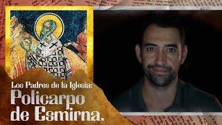 1. Policarpo de Smirna: Los Padres De la Iglesia