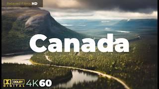 The Story of Canada 4k | Scenic Relaxation Film with Calming Music & Nature Sounds | 60fps