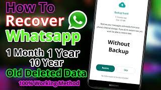 Whatsapp Old Data Recovery Without Backup | How to Recover Old Deleted Messages In 2023