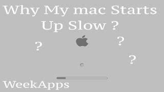 why my mac starts up slow
