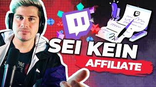 Warum DU kein TWITCH AFFILIATE werden solltest - Überleg Mal