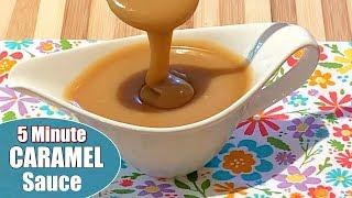 5-Minute Caramel Sauce Recipe - How to Make the Easiest Foolproof Homemade Salted Caramel Sauce