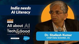 India needs #AI literacy, says Dr Shailesh Kumar of Reliance Jio | #AllAboutAI #Tech4Good Awards