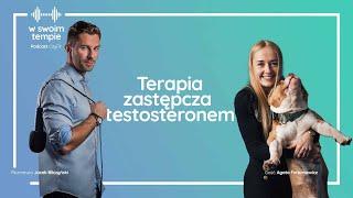 S03E12: Terapia zastępcza testosteronem. Lek. Agata Forkasiewicz.