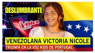 VICTORIA NICOLE  la Niña VENEZOLANA que TRIUNFA en THE VOICE KIDS PORTUGAL 2024