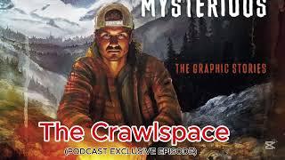 The Crawlspace (PODCAST EXCLUSIVE EPISODE) | MrBallen Podcast: Strange, Dark & Mysterious Stories