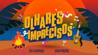 AgroPlay Verão - Olhares Imprecisos @LeoeRaphael @LuanPereiraLP