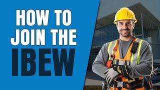 How to Join the IBEW Electrical Apprenticeship