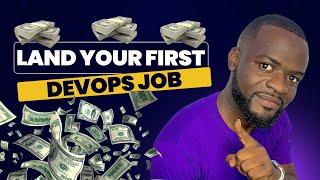 Land your first DevOps job | The Secret to Landing your FIRST DevOps Job? | WATCH THIS NOW !!!