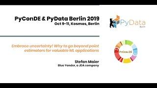 Stefan Maier: Embrace uncertainty! Why to go beyond point estimators for... | PyData Berlin 2019