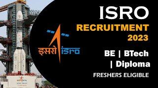 ISRO Recruitment 2023 | Freshers Civil Mechanical Electrical Engineering | Latest Job 2023