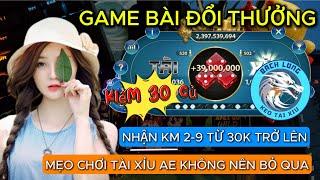 game bài đổi thưởng | Mẹo chơi tài xỉu online -nhận km 2/9 mệnh giá 30K link tải game bài đổi thưởng