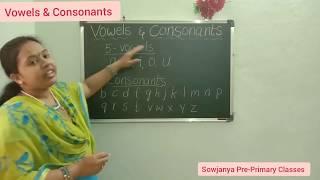 Vowels & Consonants Lesson - 1 | English Vowels & Consonants for kids | Sowjanya Pre-Primary Classes