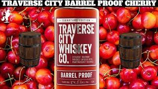 Traverse City Whiskey Co Barrel Proof Cherry Whiskey Review