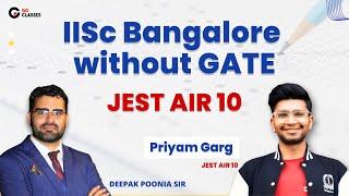 JEST AIR 10 - Priyam Garg | ALL About JEST | IISc PhD, CMI, IMSc