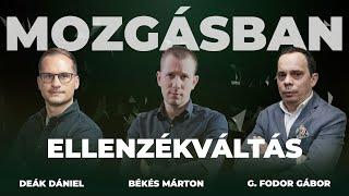 MOZGÁSBAN: ELLENZÉKVÁLTÁS