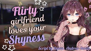 Flirty Girlfriend Loves Your Shyness [ASMR] [Roleplay] (F4M)