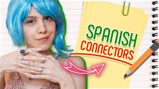 12 Spanish Connectors to Boost your FLUENCY (Conectores)