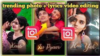 Trending Status Lyrics Video Editing In Inshort App | Inshot Video Editor | Photo Lyrics Video