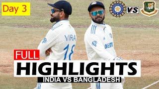 India Vs Bangladesh 1st Test Match Day 3 Stumps 2024 Full Highlights | Ind Vs Ban