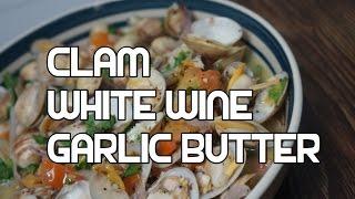 Clam with White Wine & Garlic Butter Recipe Video clams