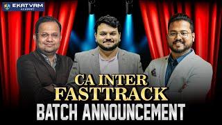 CA Inter New  FastTrack Batch For May & Sept. 2025 Exam - Ekatvam Academy