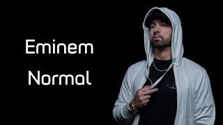 Eminem - Normal (Lyrics)