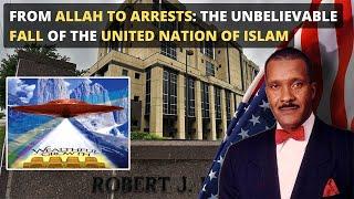 From Allah to Arrests: The Unbelievable Fall of the United Nation of Islam